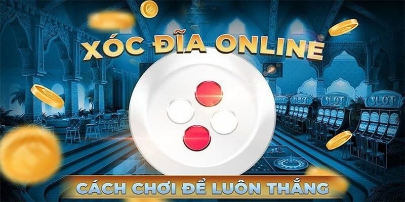 Xóc đĩa trực tuyến là gì