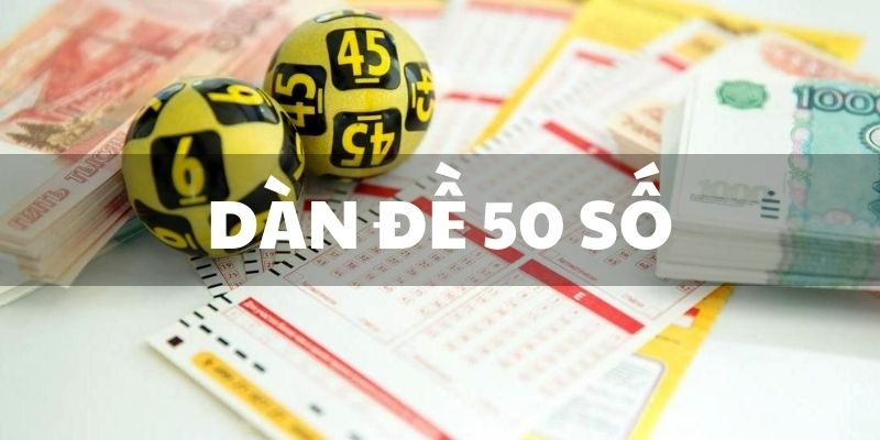 dàn đề 50 số