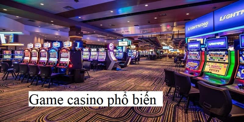 game casino phổ biến